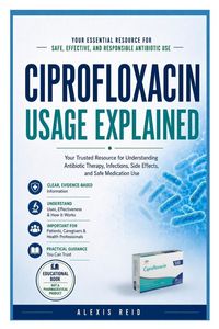 Produktbild: Ciprofloxacin Usage Explained