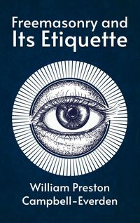 Produktbild: Freemasonry and Its Etiquette Hardcover