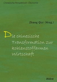 Produktbild: Die chinesische Transformation zur kohlenstoffarmen Wirtschaft