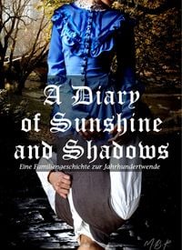 Produktbild: A Diary Of Sunshine and Shadows
