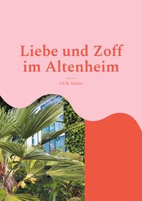 Produktbild: Liebe und Zoff im Altenheim