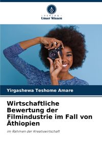 Produktbild: Wirtschaftliche Bewertung der Filmindustrie im Fall von &Auml;thiopien