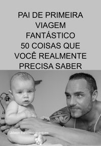 Produktbild: Pai De Primeira Viagem Fant&aacute;stico