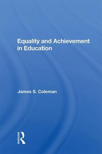 Produktbild: Coleman, J: Equality and Achievement in Education