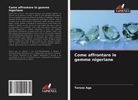 Produktbild: Come affrontare le gemme nigeriane
