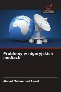 Produktbild: Problemy w nigeryjskich mediach