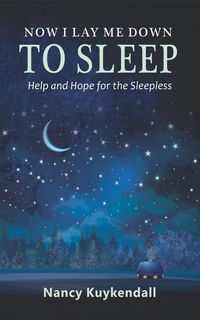 Produktbild: Now I Lay Me Down to Sleep: Help and Hope for the Sleepless