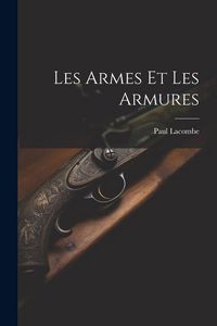 Produktbild: Les Armes Et Les Armures