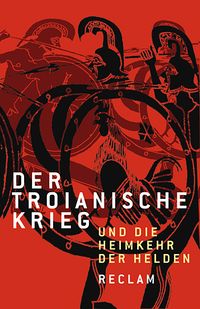 Produktbild: Der Troianische Krieg und die Heimkehr der Helden