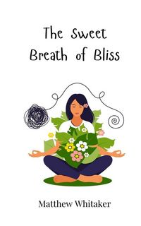 Produktbild: The Sweet Breath of Bliss