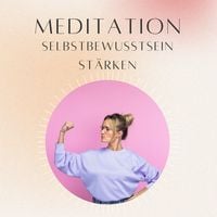 Produktbild: Meditation: Selbstbewusstsein st&auml;rken