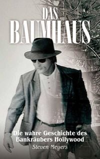 Produktbild: Das Baumhaus, Die wahre Geschichte des Bankr&auml;ubers Hollywood