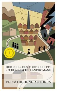 Produktbild: Der Preis des Fortschritts - 3 klassische Landromane