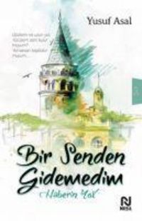 Produktbild: Bir Senden Gidemedim Haberin Yok