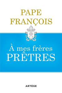 Produktbild: A mes fr&egrave;res pr&ecirc;tres