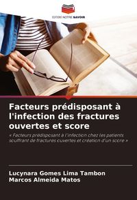 Produktbild: Facteurs pr&eacute;disposant &agrave; l'infection des fractures ouvertes et score
