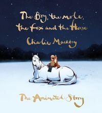 Bild vom Artikel The Boy, the Mole, the Fox and the Horse: The Animated Story vom Autor Charlie Mackesy