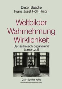 Produktbild: Weltbilder Wahrnehmung Wirklichkeit