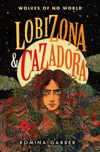 Produktbild: Wolves of No World: Lobizona and Cazadora