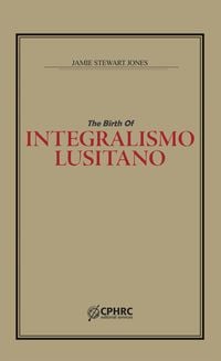 Produktbild: The Birth of Integralismo Lusitano