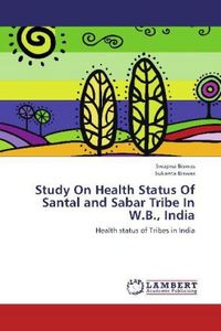 Produktbild: Biswas, S: Study On Health Status Of Santal and Sabar Tribe