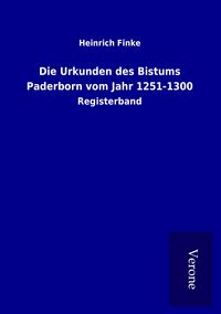 Produktbild: Die Urkunden des Bistums Paderborn vom Jahr 1251-1300