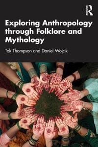 Produktbild: Exploring Anthropology through Folklore and Mythology