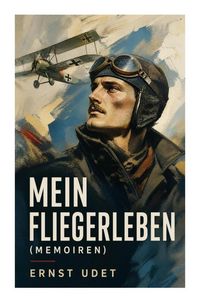 Produktbild: Mein Fliegerleben (Memoiren)