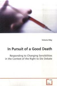 Produktbild: Hiley, V: In Pursuit of a Good Death