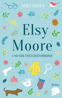 Produktbild: Elsy Moore und der Teetassenm&ouml;rder