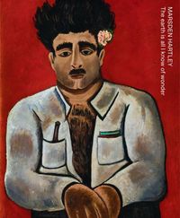Produktbild: Marsden Hartley: The Earth Is All I Know of Wonder