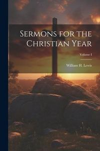 Produktbild: Sermons for the Christian Year; Volume I