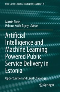 Produktbild: Artificial Intelligence and Machine Learning Powered Public Service Delivery in Estonia