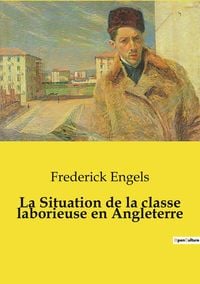 Produktbild: La Situation de la classe laborieuse en Angleterre