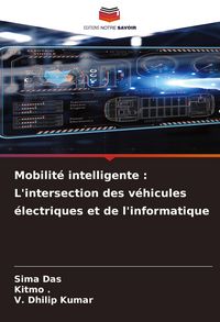 Produktbild: Mobilit&eacute; intelligente : L'intersection des v&eacute;hicules &eacute;lectriques et de l'informatique