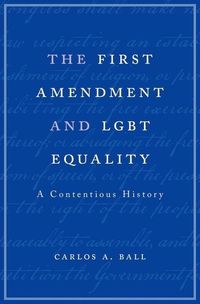 Produktbild: Ball, C: First Amendment and LGBT Equality