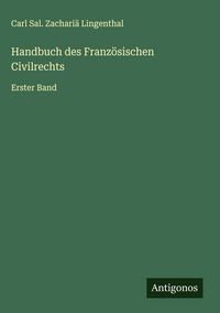 Produktbild: Handbuch des Franz&ouml;sischen Civilrechts