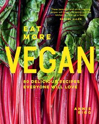 Bild vom Artikel Eat More Vegan vom Autor Annie Rigg