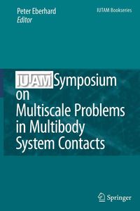Produktbild: IUTAM Symposium on Multiscale Problems in Multibody System Contacts