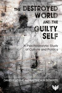 Produktbild: The Destroyed World and the Guilty Self
