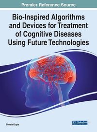 Produktbild: Bio-Inspired Algorithms and Devices for Treatment of Cognitive Diseases Using Future Technologies