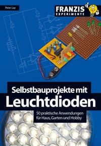 Produktbild: Selbstbauprojekte mit Leuchtdioden