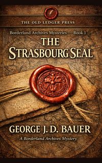 Produktbild: The Stasbourg Seal (Borderland Achieves Mysteries, #1)