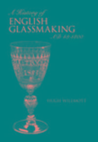 Produktbild: Willmott, H: A History of Glassmaking in England