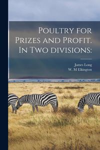 Produktbild: Poultry for Prizes and Profit. In Two Divisions