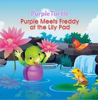 Produktbild: Purple Turtle - Purple Meets Freddy at the Lily Pad
