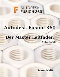 Produktbild: Autodesk Fusion 360- Der Master-Leitfaden