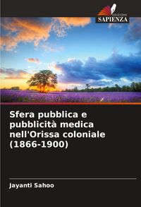 Produktbild: Sfera pubblica e pubblicit&agrave; medica nell'Orissa coloniale (1866-1900)