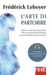 Produktbild: L' arte di partorire. Esercizi vocali e di respirazione del precursore del parto dolce con una raccolta di testimonianze