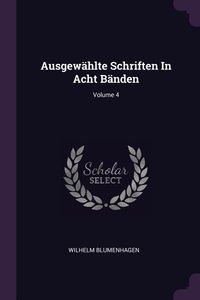 Produktbild: Ausgew&auml;hlte Schriften In Acht B&auml;nden; Volume 4